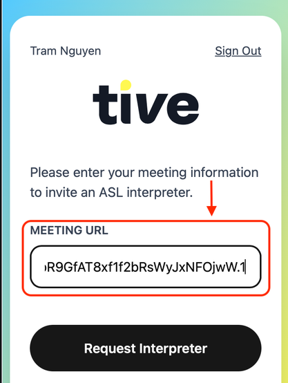 Not the host? Paste the meeting link into Meeting URL, then Request Interpreter.